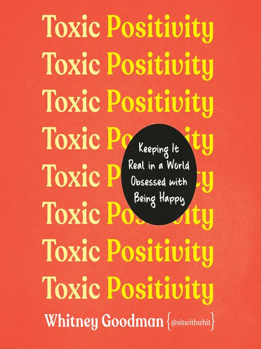 Title details for Toxic Positivity by Whitney Goodman - Available